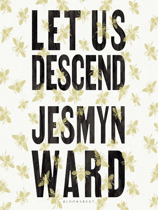 Title details for Let Us Descend by Jesmyn Ward - Available